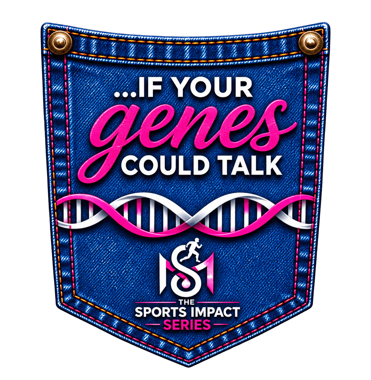 If your genes could talk — The Sports Impact Series denim-pocket logo
